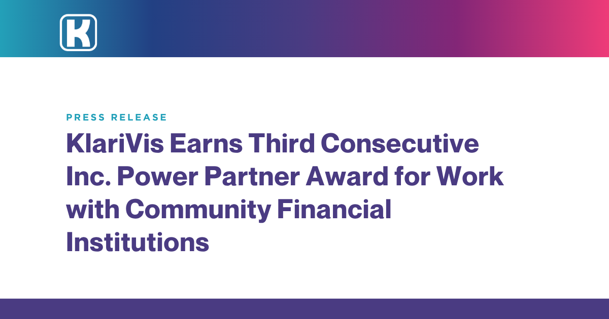 KlariVis Earns Third Consecutive Inc. Power Partner Award for Work with Community Financial Institutions